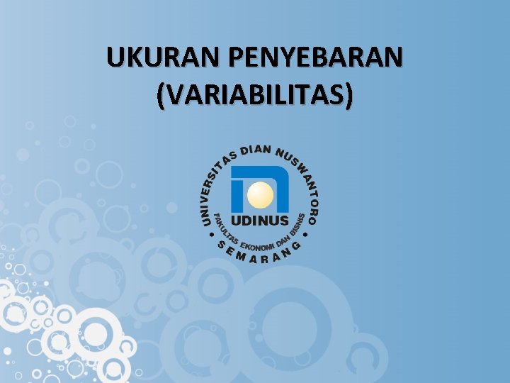 UKURAN PENYEBARAN (VARIABILITAS) 