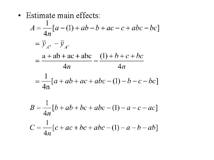  • Estimate main effects: 