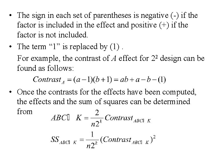  • The sign in each set of parentheses is negative (-) if the