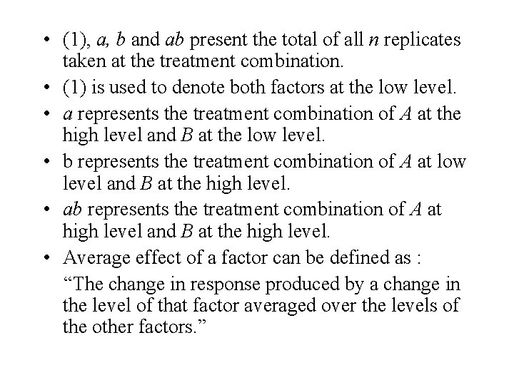  • (1), a, b and ab present the total of all n replicates