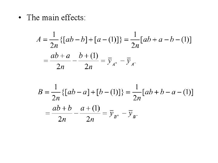  • The main effects: 