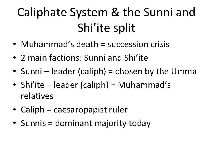 Caliphate System & the Sunni and Shi’ite split Muhammad’s death = succession crisis 2