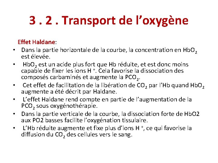 3. 2. Transport de l’oxygène • • • Effet Haldane: Dans la partie horizontale