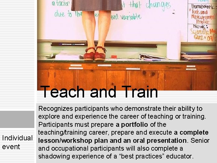 Teach and Train Recognizes participants who demonstrate their ability to explore and experience the