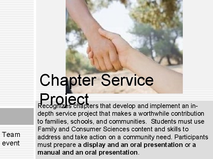 Chapter Service Project Recognizes chapters that develop and implement an in. Team event depth