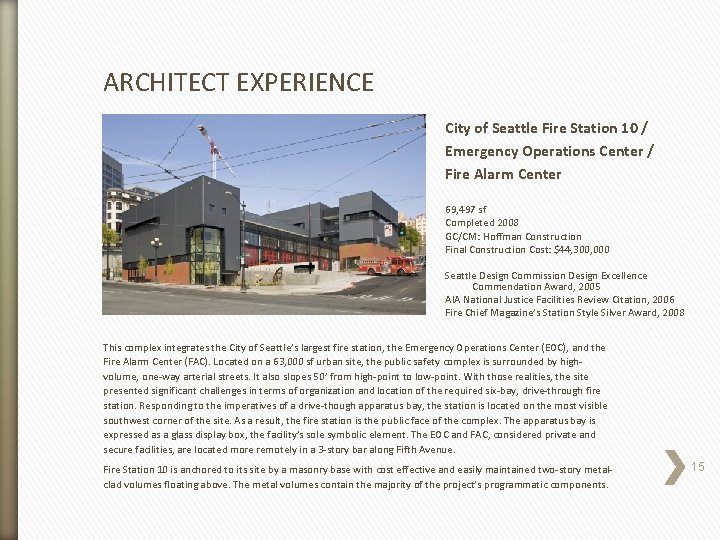 ARCHITECT EXPERIENCE City of Seattle Fire Station 10 / Emergency Operations Center / Fire ARCHITECT EXPERIENCE City of Seattle Fire Station 10 / Emergency Operations Center / Fire