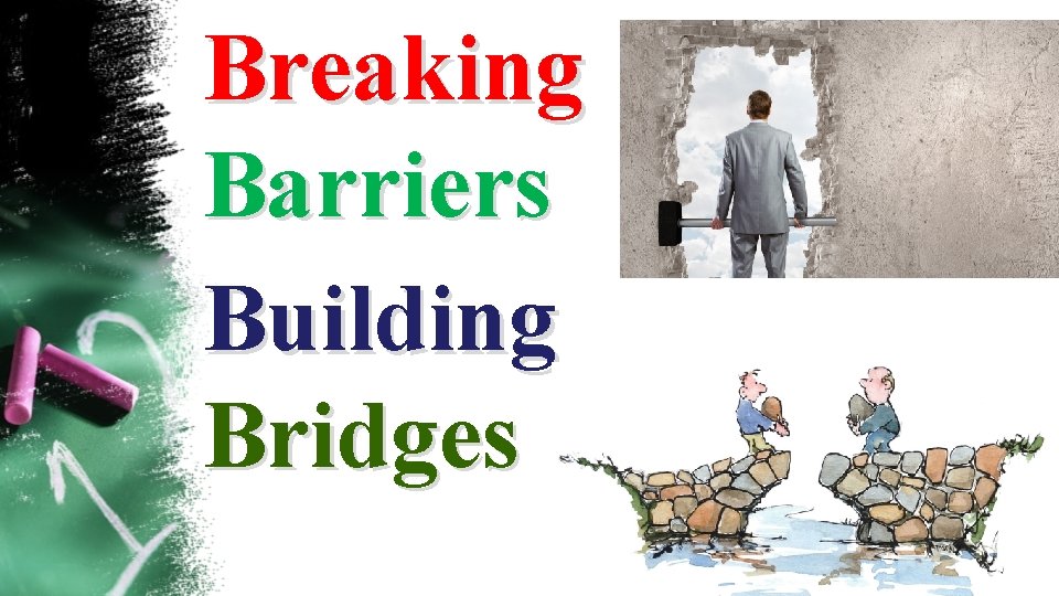 Breaking Barriers Building Bridges 