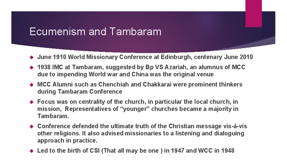 Ecumenism and Tambaram June 1910 World Missionary Conference at Edinburgh, centenary June 2010 1938