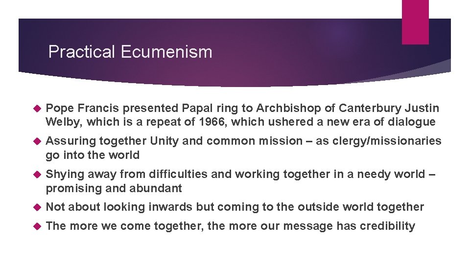 Practical Ecumenism Pope Francis presented Papal ring to Archbishop of Canterbury Justin Welby, which