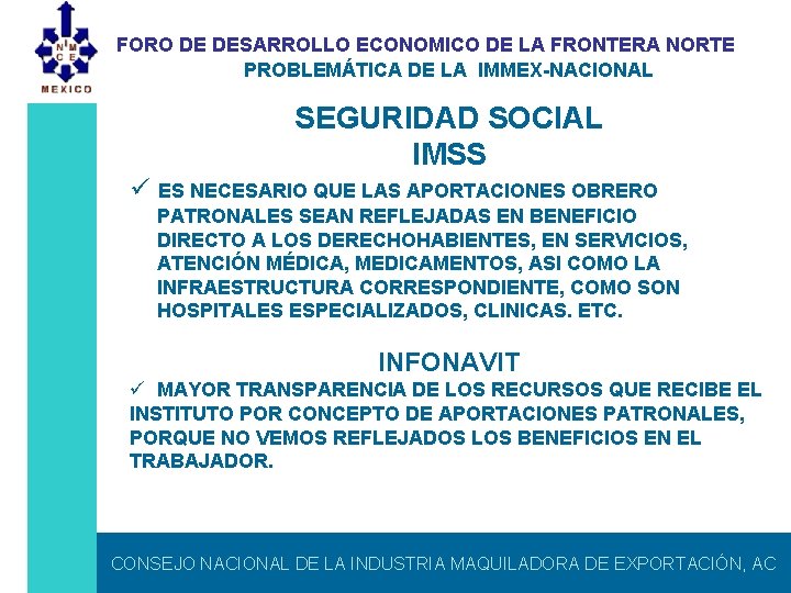 FORO DE DESARROLLO ECONOMICO DE LA FRONTERA NORTE PROBLEMÁTICA DE LA IMMEX-NACIONAL SEGURIDAD SOCIAL