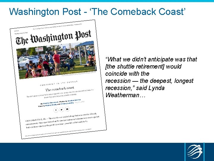 Washington Post - ‘The Comeback Coast’ “What we didn’t anticipate was that [the shuttle