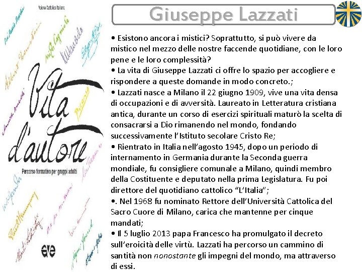 Giuseppe Lazzati • Esistono ancora i mistici? Soprattutto, si può vivere da mistico nel