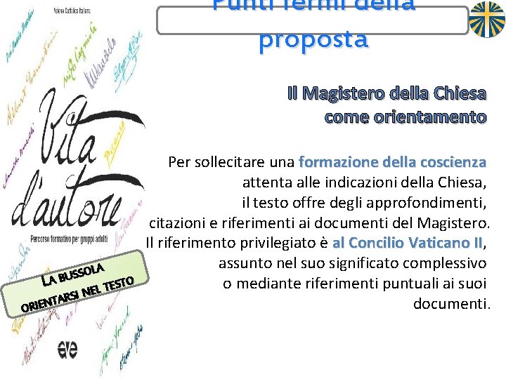 Punti fermi della proposta Il Magistero della Chiesa come orientamento OLA S S U