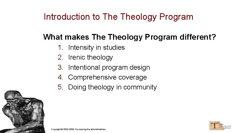 Introduction to Theology Program What makes Theology Program different? 1. 2. 3. 4. 5.