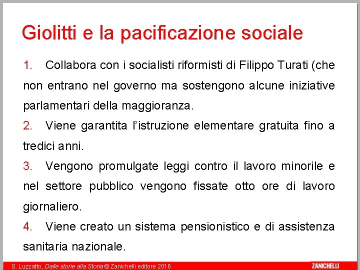 Giolitti e la pacificazione sociale 1. Collabora con i socialisti riformisti di Filippo Turati