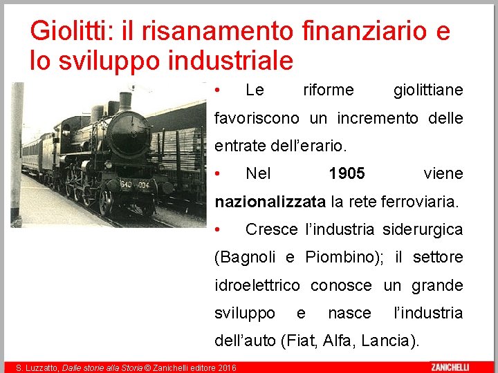 Giolitti: il risanamento finanziario e lo sviluppo industriale • Le riforme giolittiane favoriscono un