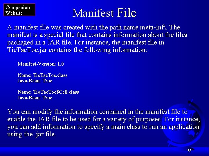 Companion Website Manifest File A manifest file was created with the path name meta-inf.