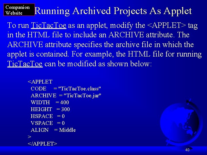 Companion Website Running Archived Projects As Applet To run Tic. Tac. Toe as an