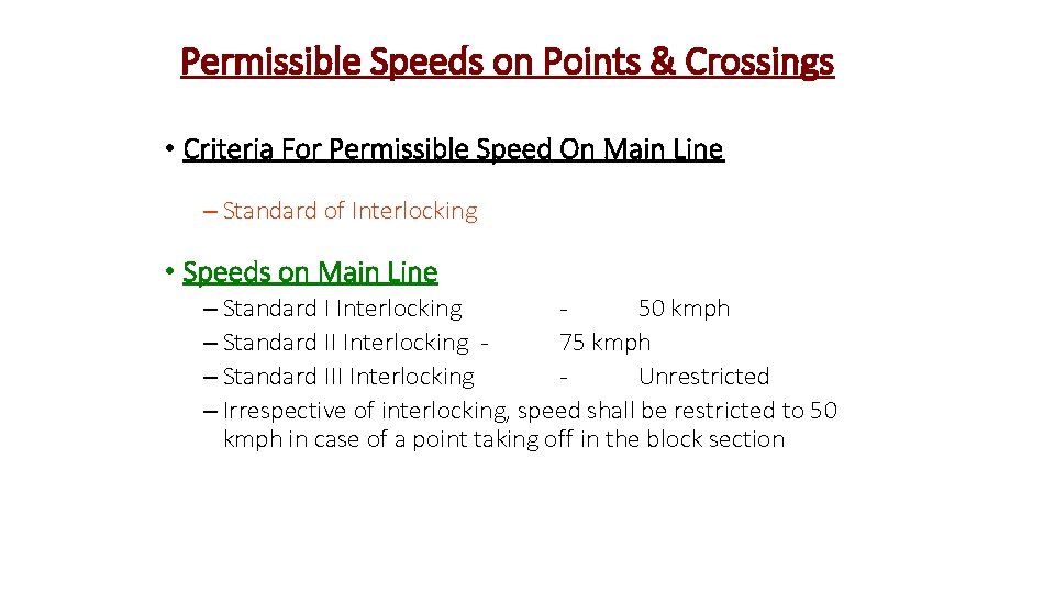 Permissible Speeds on Points & Crossings • Criteria For Permissible Speed On Main Line