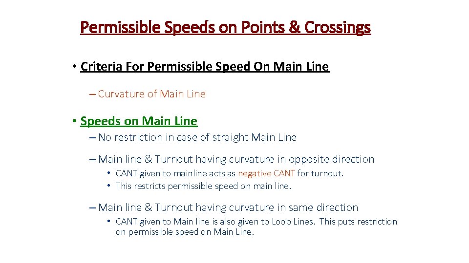 Permissible Speeds on Points & Crossings • Criteria For Permissible Speed On Main Line