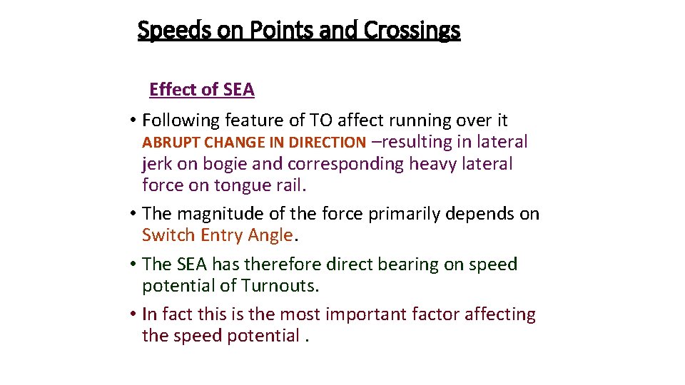 Speeds on Points and Crossings Effect of SEA • Following feature of TO affect