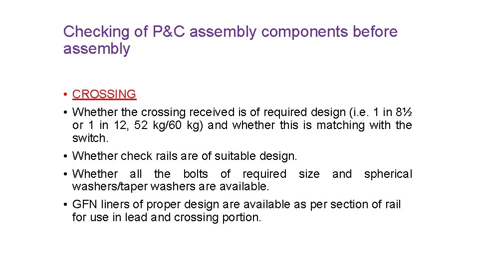 Checking of P&C assembly components before assembly • CROSSING • Whether the crossing received