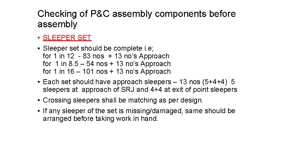Checking of P&C assembly components before assembly • SLEEPER SET • Sleeper set should