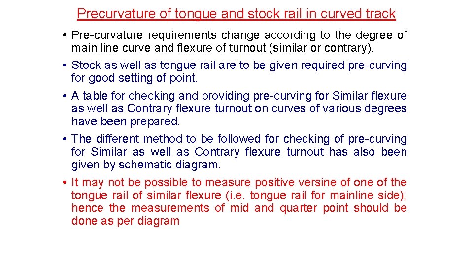 Precurvature of tongue and stock rail in curved track • Pre-curvature requirements change according