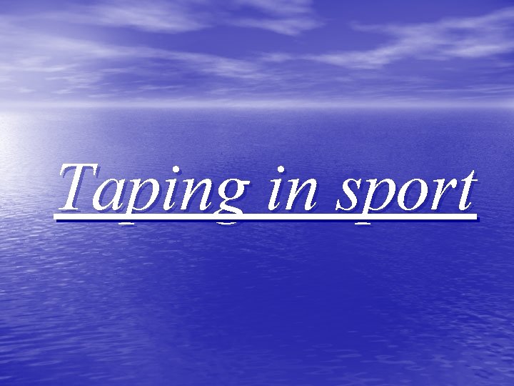 Taping in sport 