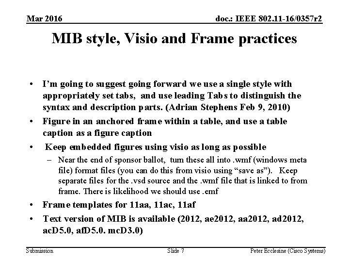 Mar 2016 doc. : IEEE 802. 11 -16/0357 r 2 MIB style, Visio and