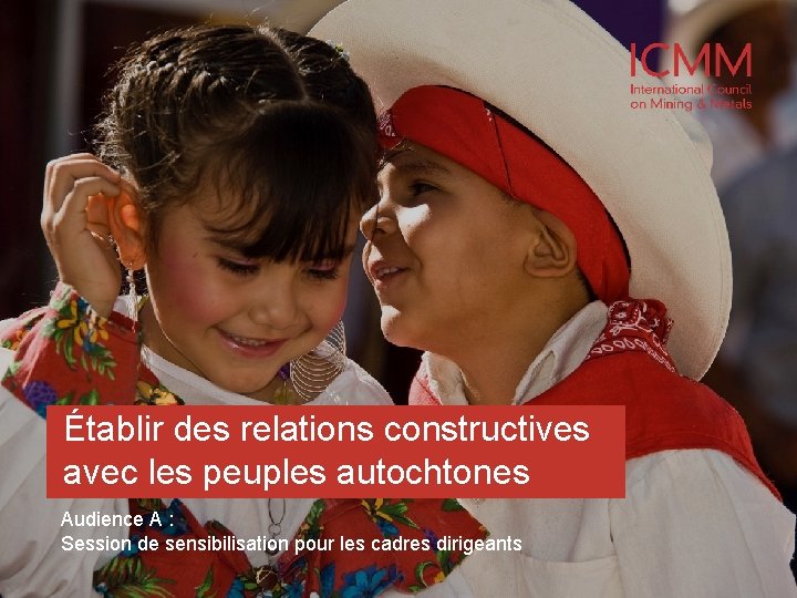 tablir des relations constructives avec les peuples autochtones