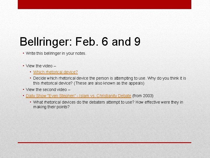 Bellringer: Feb. 6 and 9 • Write this bellringer in your notes. • View