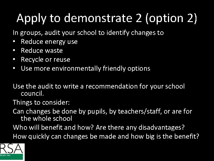 Apply to demonstrate 2 (option 2) In groups, audit your school to identify changes Apply to demonstrate 2 (option 2) In groups, audit your school to identify changes