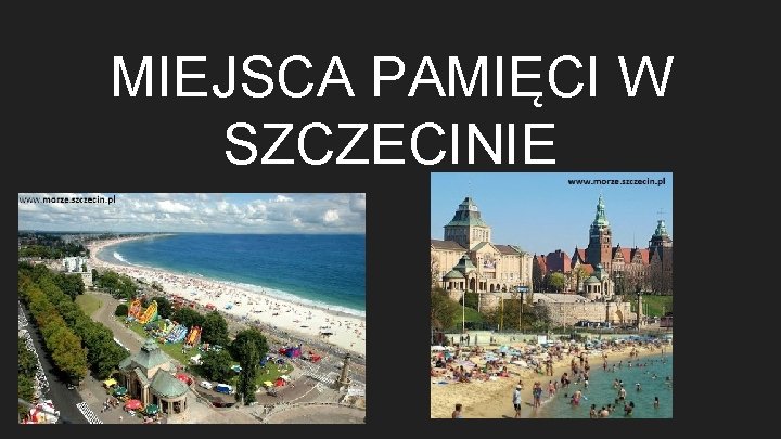 MIEJSCA PAMIĘCI W SZCZECINIE 