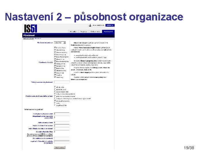 Nastavení 2 – působnost organizace 19/38 