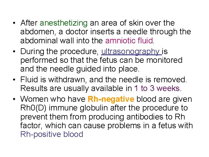  • After anesthetizing an area of skin over the abdomen, a doctor inserts