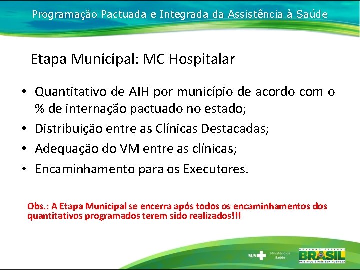 Programação Pactuada e Integrada da Assistência à Saúde Etapa Municipal: MC Hospitalar • Quantitativo