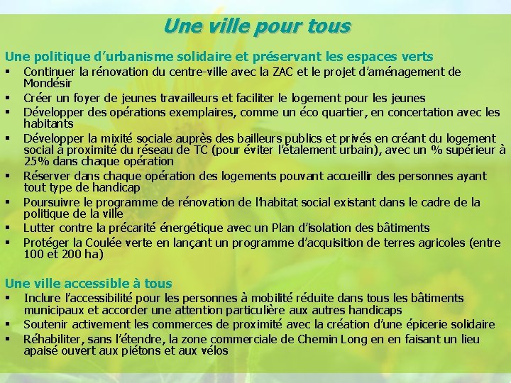 Une ville pour tous Une politique d’urbanisme solidaire et préservant les espaces verts §