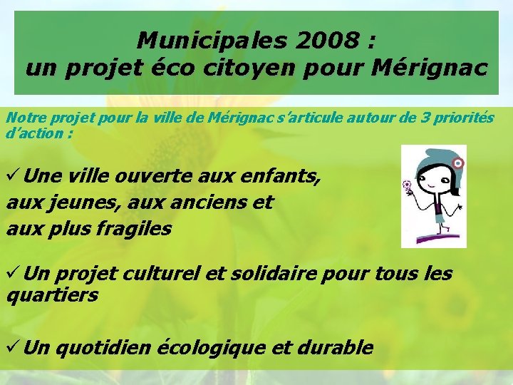 Municipales 2008 : un projet éco citoyen pour Mérignac Notre projet pour la ville