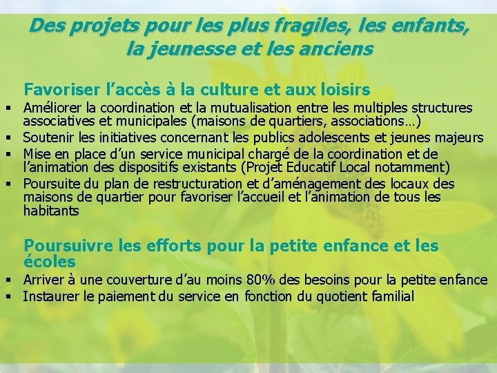 Des projets pour les plus fragiles, les enfants, la jeunesse et les anciens Favoriser