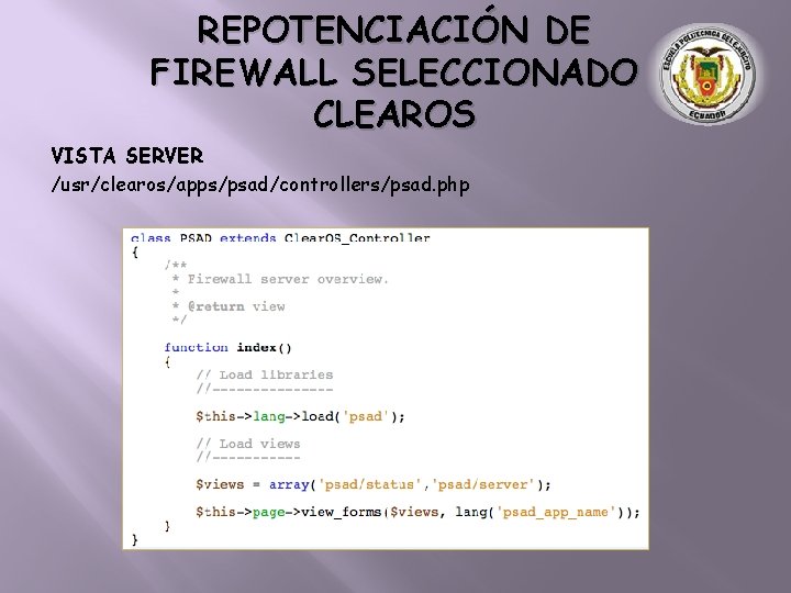 REPOTENCIACIÓN DE FIREWALL SELECCIONADO CLEAROS VISTA SERVER /usr/clearos/apps/psad/controllers/psad. php 