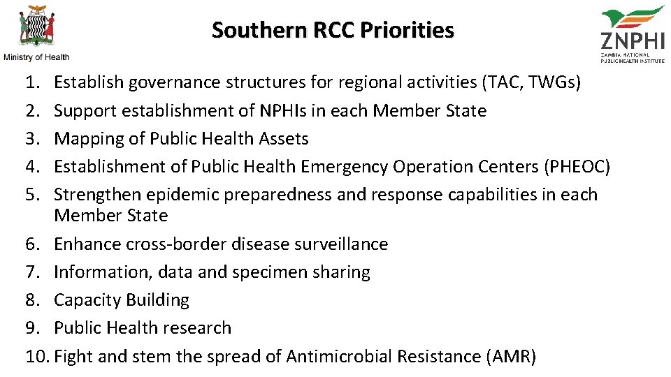 Southern RCC Priorities 1. 2. 3. 4. 5. Establish governance structures for regional activities