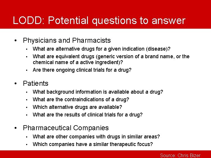 LODD: Potential questions to answer • Physicians and Pharmacists • • • What are