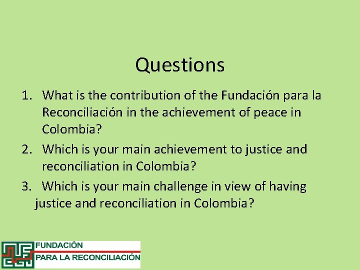 Questions 1. What is the contribution of the Fundación para la Reconciliación in the