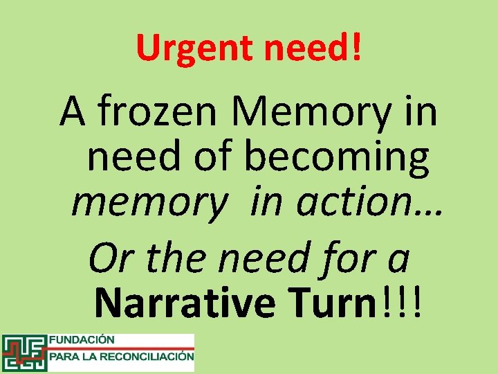 Urgent need! A frozen Memory in need of becoming memory in action… Or the