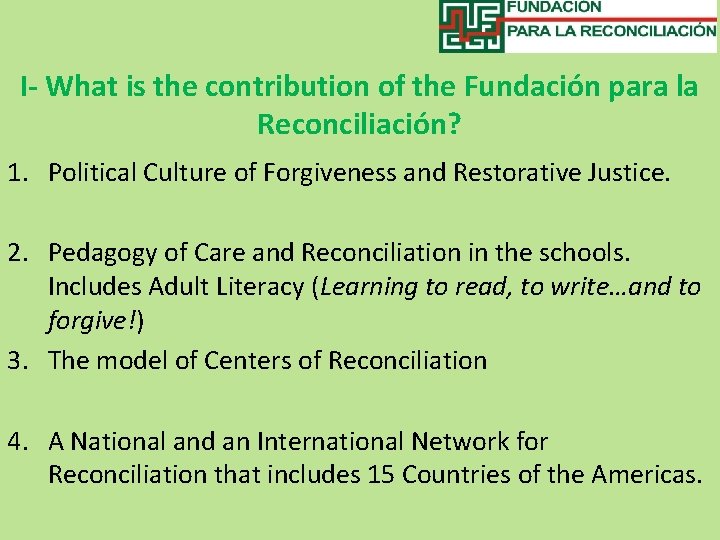 I- What is the contribution of the Fundación para la Reconciliación? 1. Political Culture