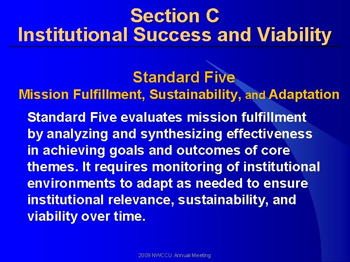 Section C Institutional Success and Viability Standard Five Mission Fulfillment, Sustainability, and Adaptation Standard