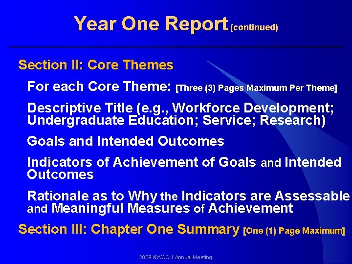 Year One Report (continued) Section II: Core Themes For each Core Theme: [Three (3)