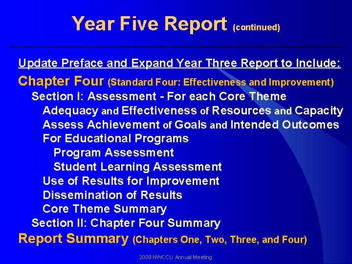 Year Five Report (continued) Update Preface and Expand Year Three Report to Include: Chapter