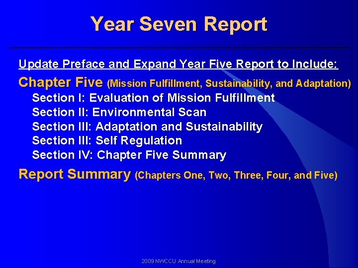 Year Seven Report Update Preface and Expand Year Five Report to Include: Chapter Five